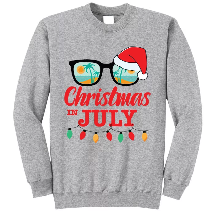 Christmas In July With Sunglasses Santa Hat For Summer Xmas Tall Sweatshirt