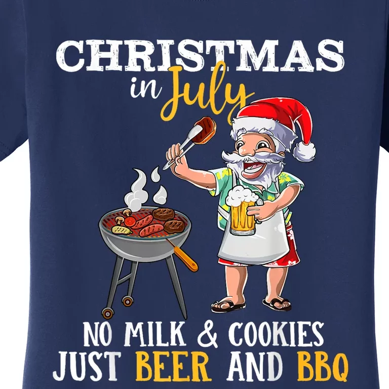 Christmas In July No Milk And Cookies Just Beer And BBQ Women's T-Shirt