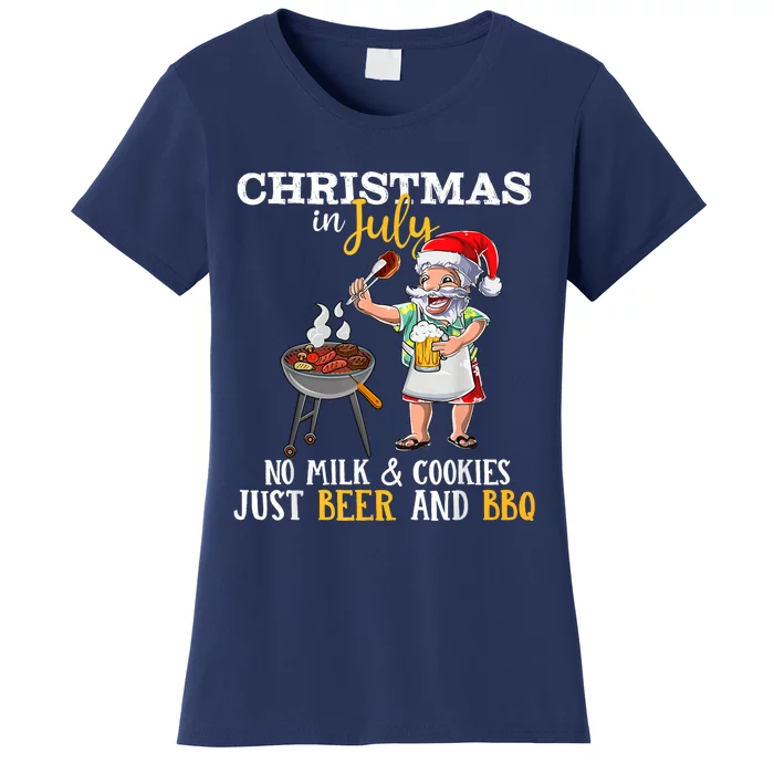 Christmas In July No Milk And Cookies Just Beer And BBQ Women's T-Shirt