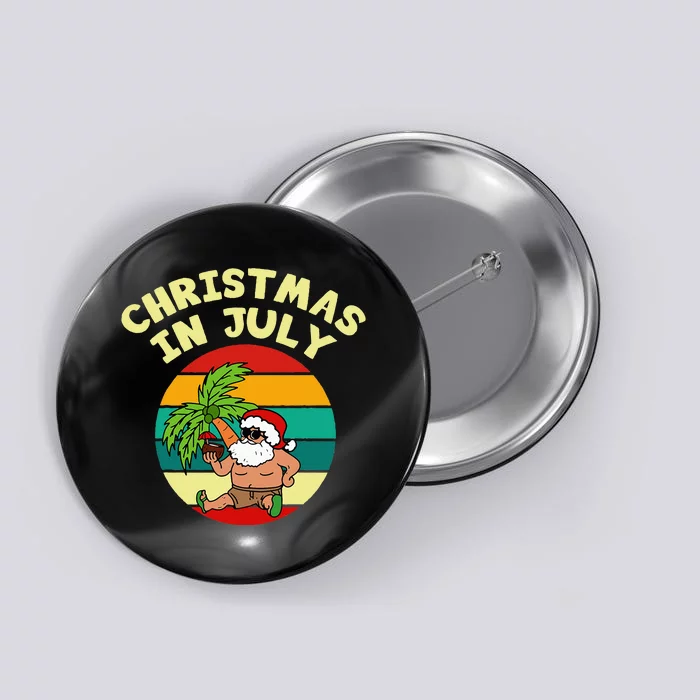 Christmas in July Funny Vintage Drinking Party Santa Summer Button