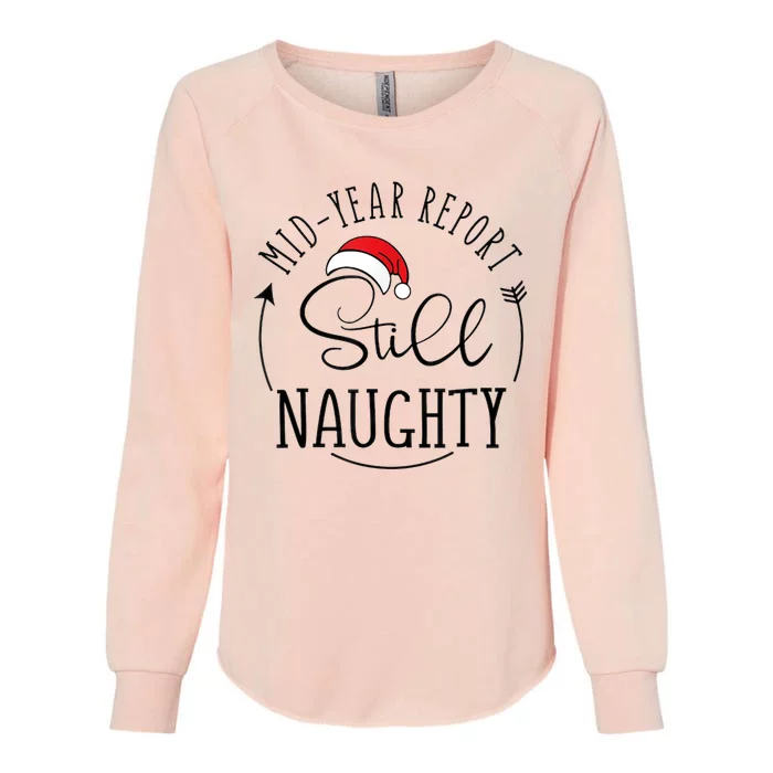 Christmas In July Mid Year Report Still Naughty Vacation Womens California Wash Sweatshirt