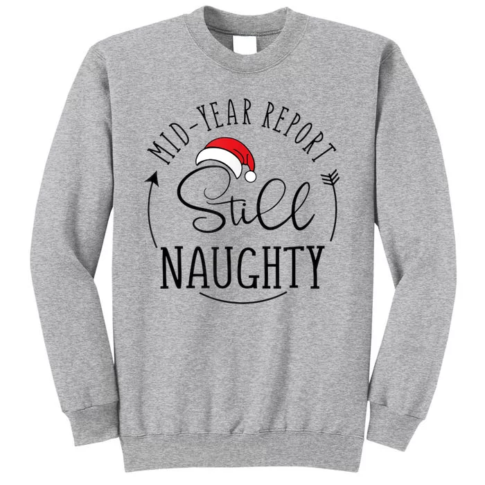 Christmas In July Mid Year Report Still Naughty Vacation Tall Sweatshirt