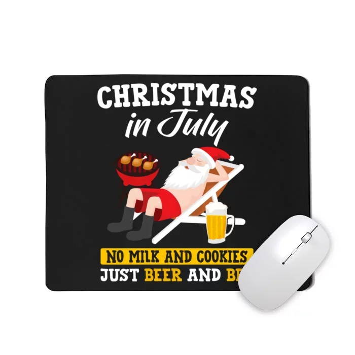 Christmas In July No Milk And Cookies Just Beer And Bbq Mousepad