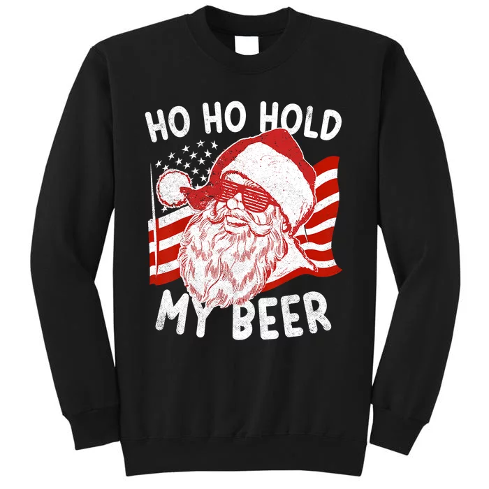 Christmas In July Santa Ho Ho Hold My Beer Tall Sweatshirt