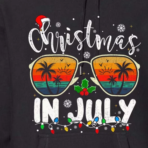 Christmas In July Santa Hat Sunglasses Summer Vacation Beach Premium Hoodie