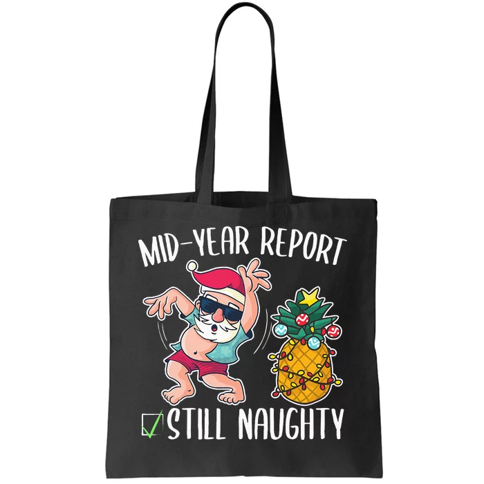 Christmas in July Mid Year Report Still Naughty Tote Bag