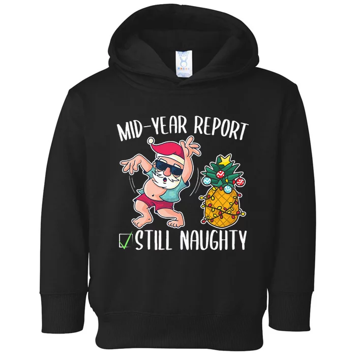 Christmas in July Mid Year Report Still Naughty Toddler Hoodie