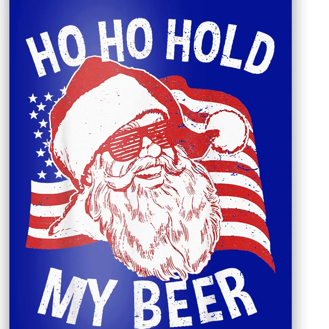 Christmas In July Santa Ho Ho Hold My Beer Drink Lover Poster