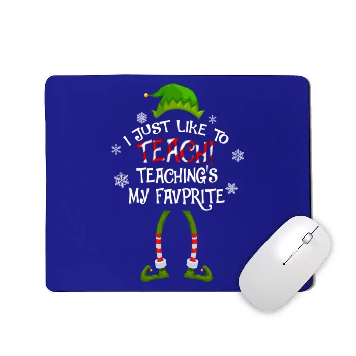 Christmas I Just Like To Teach Teachings My Favorite Cute Gift Mousepad