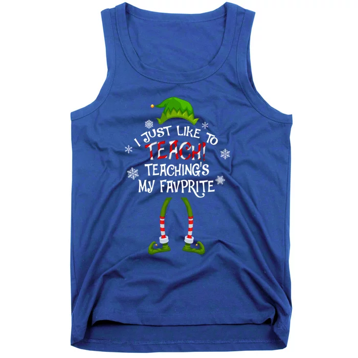 Christmas I Just Like To Teach Teachings My Favorite Cute Gift Tank Top