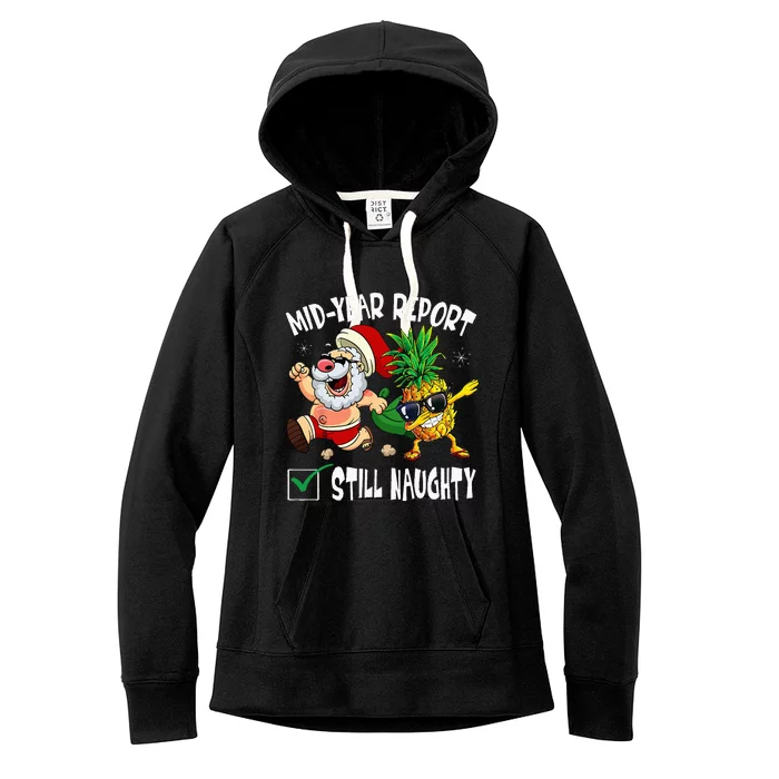 Christmas In July Mid Year Report Still Naughty Santa Funny Women's Fleece Hoodie