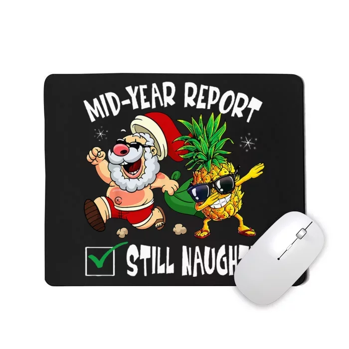 Christmas In July Mid Year Report Still Naughty Santa Funny Mousepad