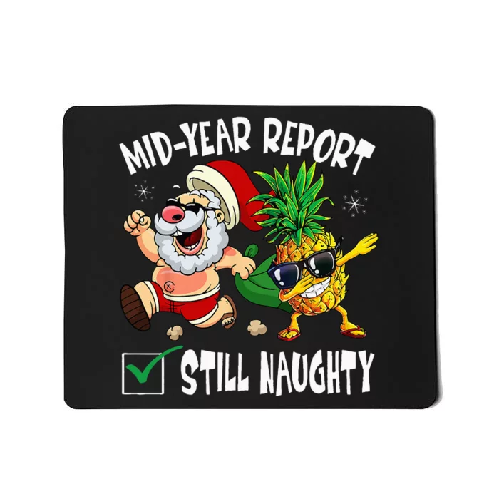 Christmas In July Mid Year Report Still Naughty Santa Funny Mousepad