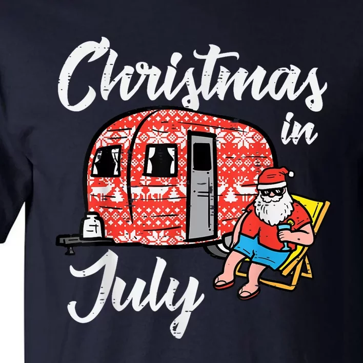 Christmas In July Santa Camping Funny Xmas Tall T-Shirt