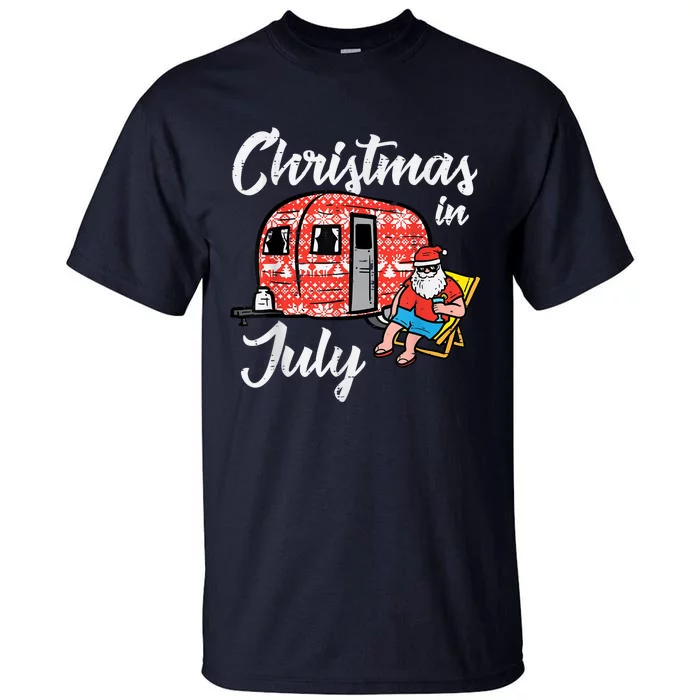 Christmas In July Santa Camping Funny Xmas Tall T-Shirt