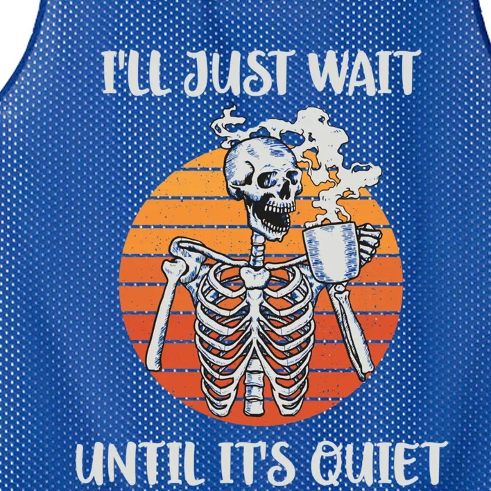 Coffee Ill Just Wait Until Its Quiet Skeleton Teacher Cute Gift Mesh Reversible Basketball Jersey Tank