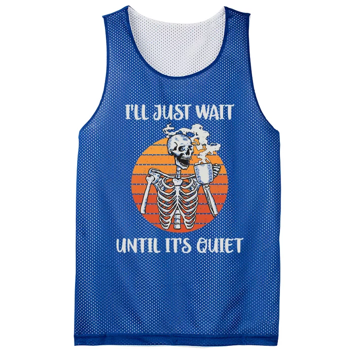 Coffee Ill Just Wait Until Its Quiet Skeleton Teacher Cute Gift Mesh Reversible Basketball Jersey Tank