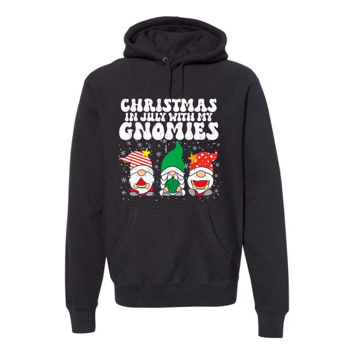 Christmas In July Summer Vacation Hanging With My Gnomies Premium Hoodie