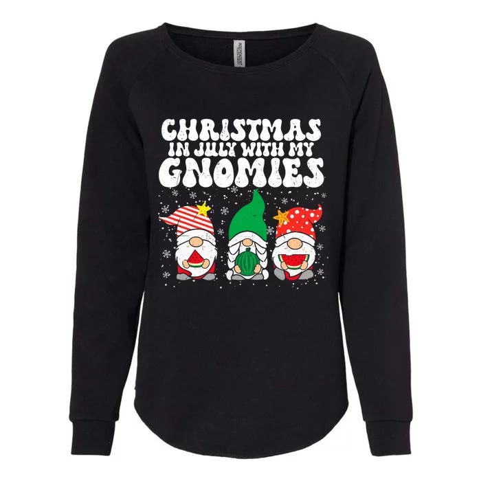 Christmas In July Summer Vacation Hanging With My Gnomies Womens California Wash Sweatshirt