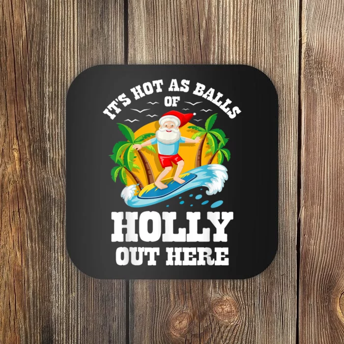 Christmas In July ItS Hot Out Here Beach Summer Santa Coaster