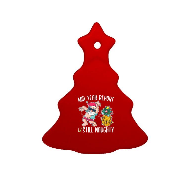 Christmas In July Funny Mid Year Report Still Naughty Tree Ornament