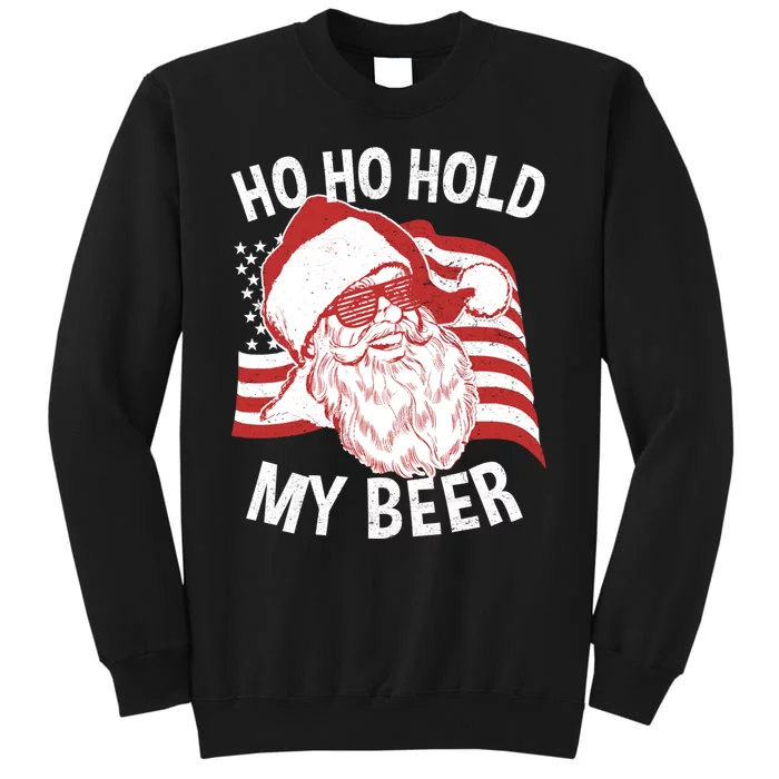 Christmas In July Funny | Santa Ho Ho Hold My Beer Tall Sweatshirt