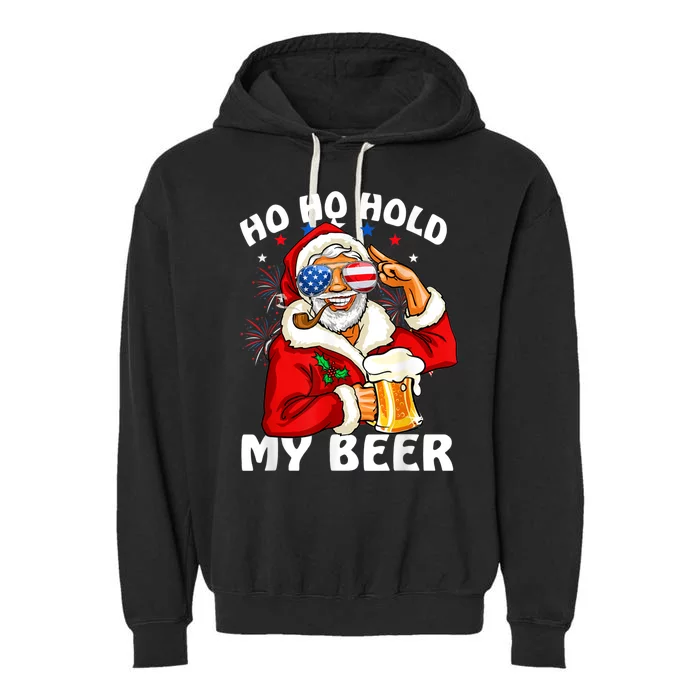 Christmas In July | Santa Ho Ho Hold My Beer Garment-Dyed Fleece Hoodie