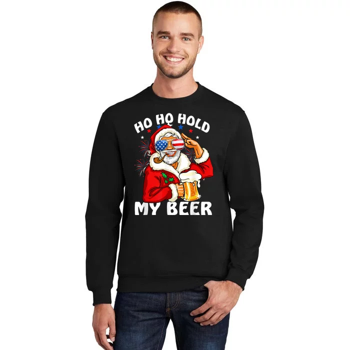 Christmas In July | Santa Ho Ho Hold My Beer Sweatshirt