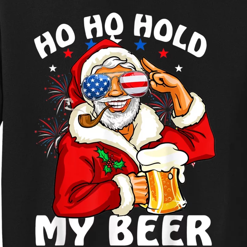 Christmas In July | Santa Ho Ho Hold My Beer Sweatshirt