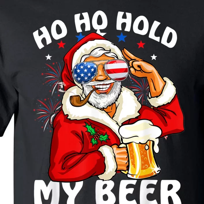 Christmas In July | Santa Ho Ho Hold My Beer Tall T-Shirt