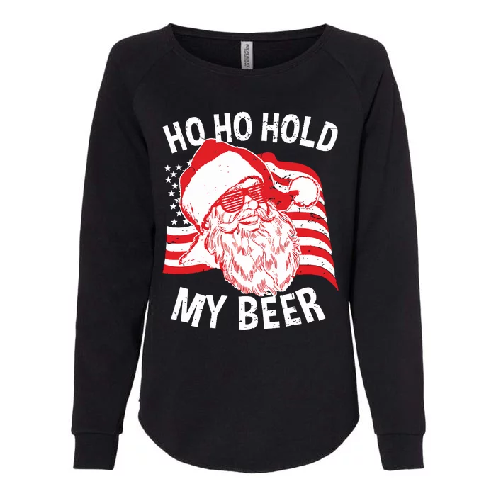 Christmas In July Santa Ho Ho Hold My Beer Womens California Wash Sweatshirt