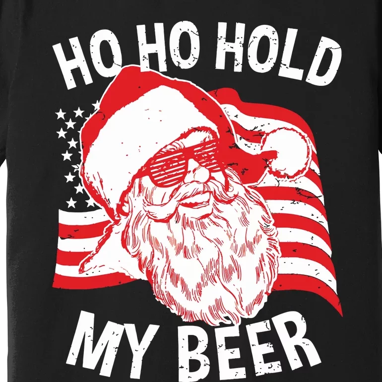 Christmas In July Santa Ho Ho Hold My Beer Premium T-Shirt