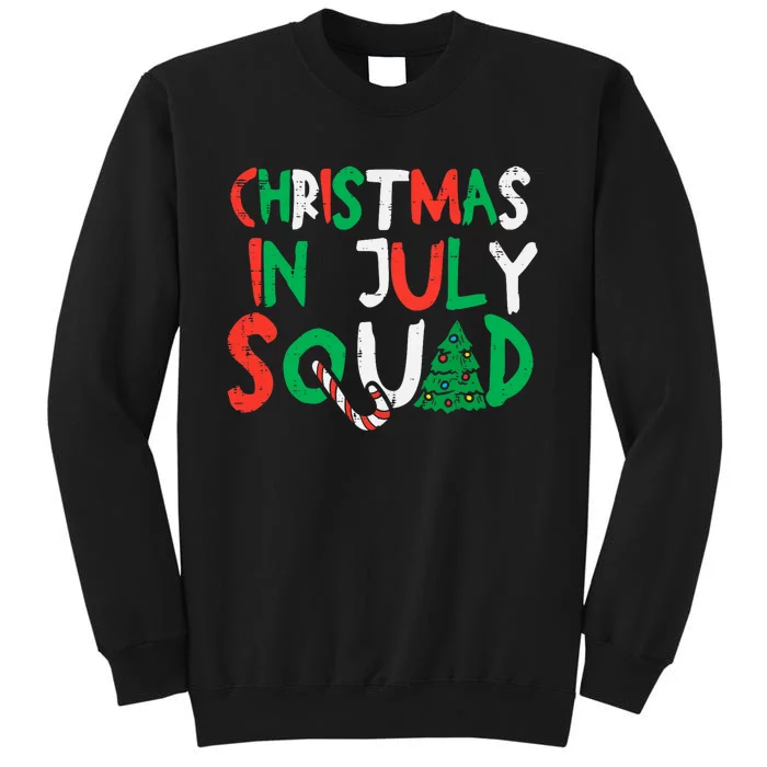 Christmas In July Squad Funny Summer Xmas Tall Sweatshirt