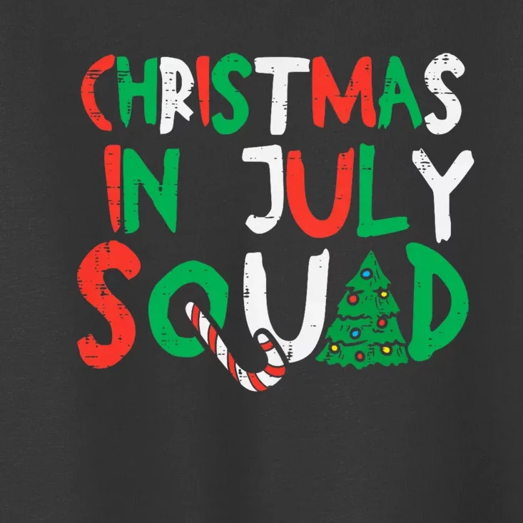 Christmas In July Squad Funny Summer Xmas Toddler T-Shirt