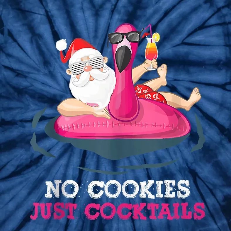 Christmas In July No Cookies Just Cocktails Summer Flamingo Tie-Dye T-Shirt