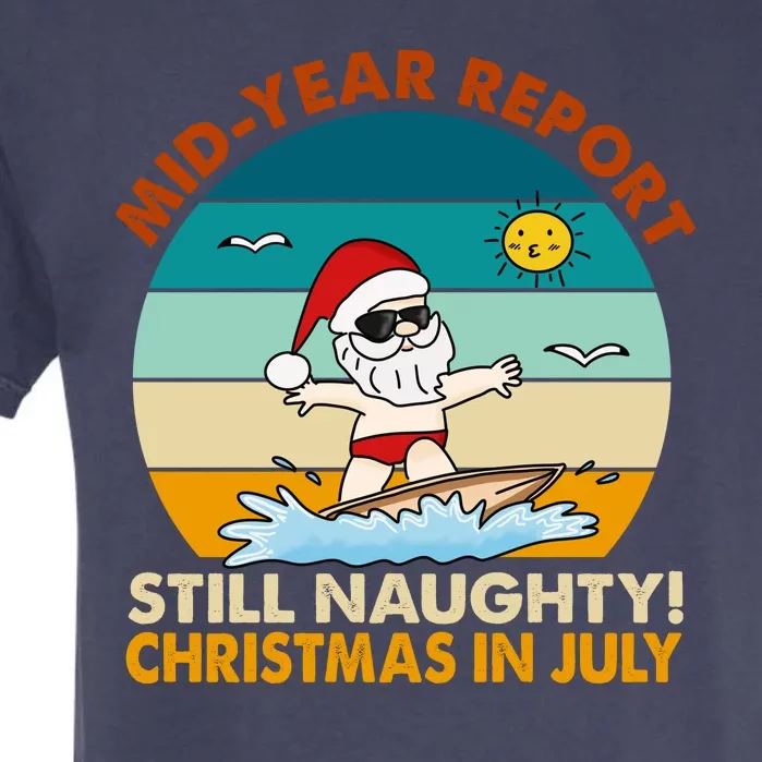 Christmas In July Still Naughty Santa Funny Garment-Dyed Heavyweight T-Shirt