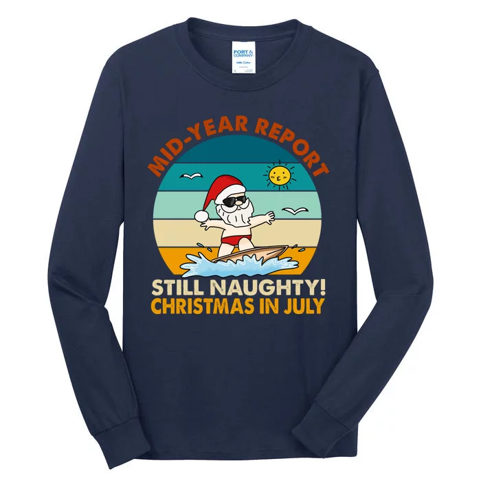 Christmas In July Still Naughty Santa Funny Tall Long Sleeve T-Shirt