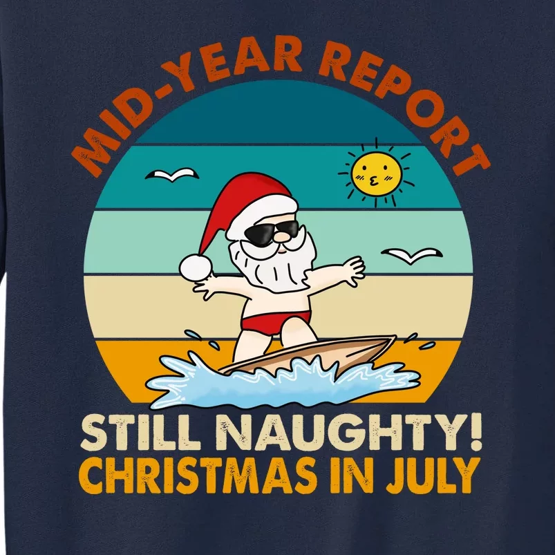 Christmas In July Still Naughty Santa Funny Tall Sweatshirt