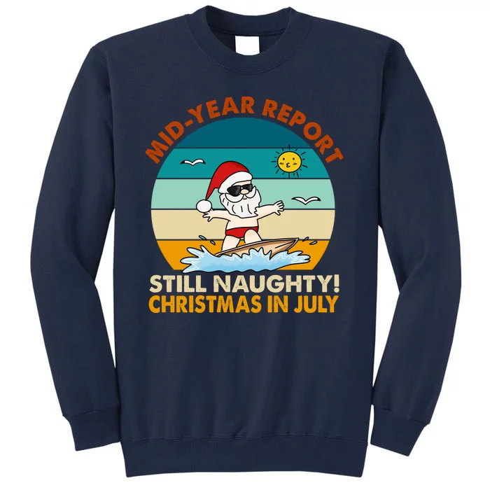 Christmas In July Still Naughty Santa Funny Tall Sweatshirt