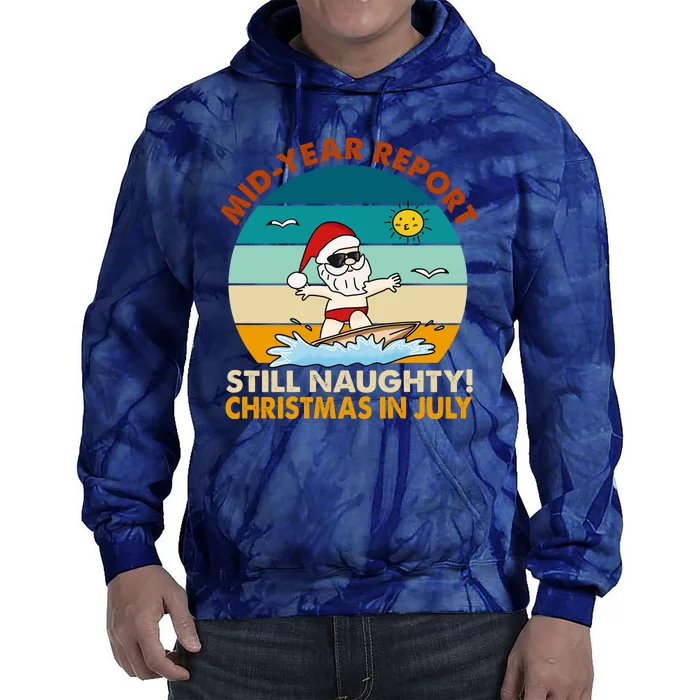 Christmas In July Still Naughty Santa Funny Tie Dye Hoodie