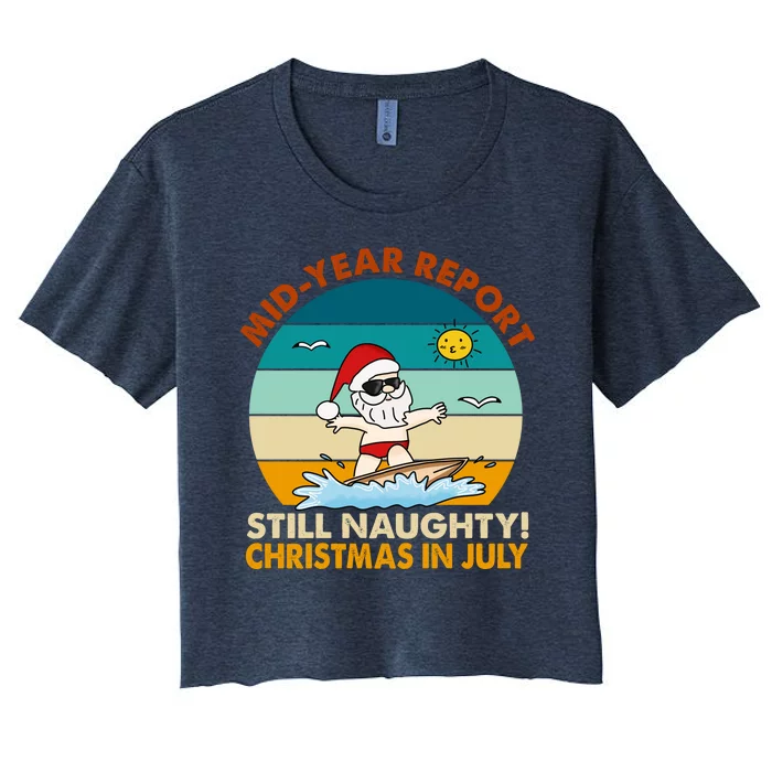 Christmas In July Still Naughty Santa Funny Women's Crop Top Tee