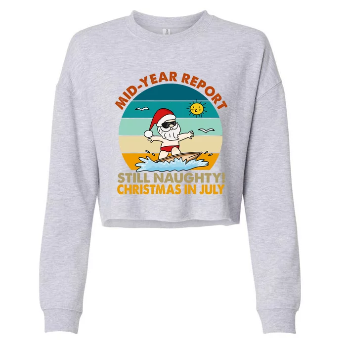 Christmas In July Still Naughty Santa Funny Cropped Pullover Crew