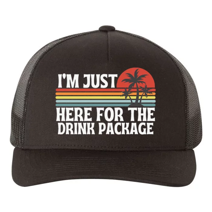 Cruise I’M Just Here For The Drink Package Yupoong Adult 5-Panel Trucker Hat