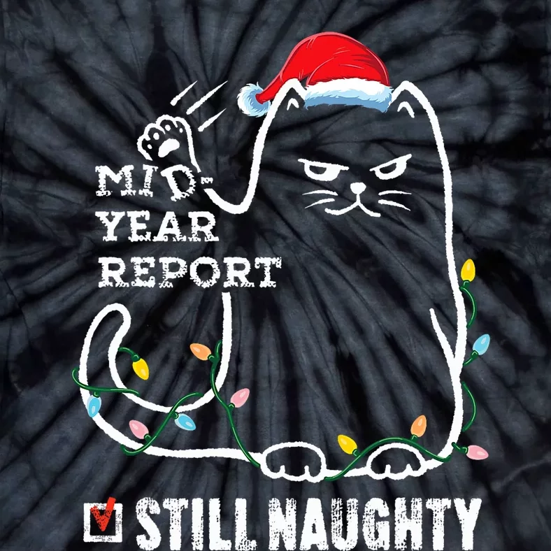 Christmas In July Mid Year Report Still Naughty Santa Cat Tie-Dye T-Shirt