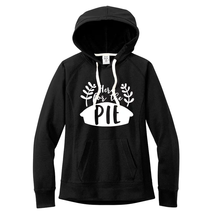 Cute Im Just Here For The Pie Thanksgiving Pumpkin Spice Cool Gift Women's Fleece Hoodie