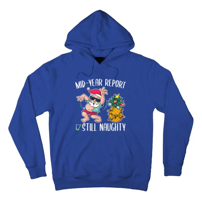 Christmas In July Mid Year Report Still Naughty Tall Hoodie