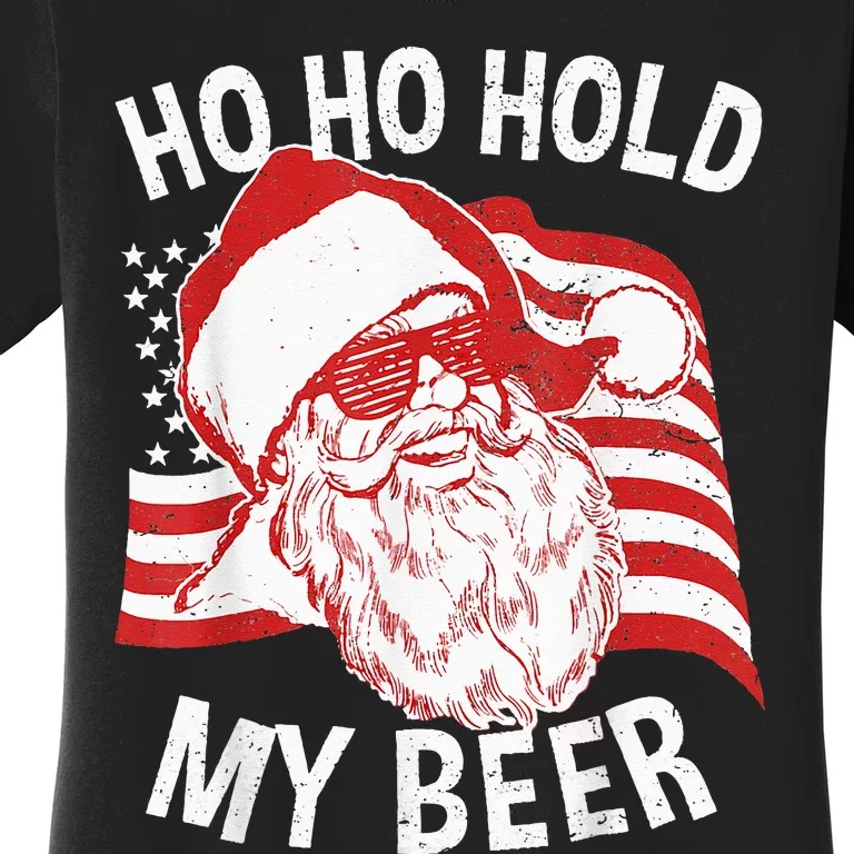 Christmas In July Santa Ho Ho Hold My Beer Drink Lover Women's T-Shirt