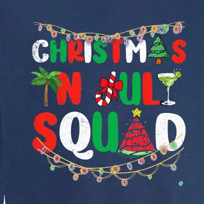 Christmas In July Squad Funny Summer Xmas Garment-Dyed Sweatshirt