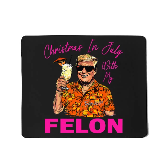 Christmas In July With My Felon Trump 2024 Summer Vacation Mousepad