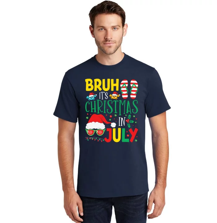 Christmas In Julys For Wo Bruh Summer Santa Tall T-Shirt